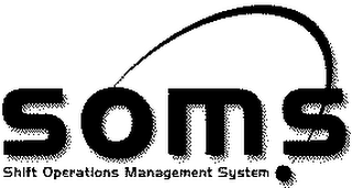SOMS SHIFT OPERATIONS MANAGEMENT SYSTEM logo