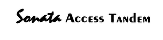SONATA ACCESS TANDEM