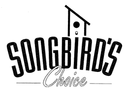 SONGBIRD'S CHOICE