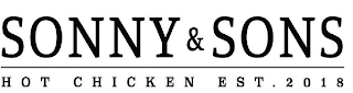 SONNY & SONS HOT CHICKEN EST. 2018 logo