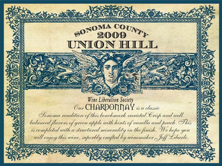 SONOMA COUNTY 2009 UNION HILL WINE LIBERATION SOCIETY OUR CHARDONNAY IS A CLASSIC SONOMA RENDITION OF THIS BENCHMARK VARIETED. CRISP AND WELL BALANCED FLAVORS OF GREN APPLE WITH HINTS OF VANILLA AND PEACH. THIS IS COMPLETED WITH A STRUCTURED MINERALITY IN THE FINISH. WE HOPE YOU WILL ENJOY THIS WINE, SUPERBLY CRAFTED BY WINEMAKER JEFF LIBARLE. logo
