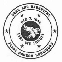 SONS AND DAUGHTERS PEARL HARBOR SURVIVORS DEC. 7, 1941 LEST WE FORGET logo