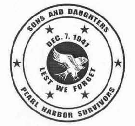 SONS AND DAUGHTERS PEARL HARBOR SURVIVORS DEC. 7, 1941 LEST WE FORGET logo