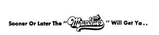 SOONER OR LATER THE "MUNCHIES" WILL GET YA.. logo