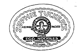 SOPHIE TUCKER'S EGG NOODLES PURE EGG NOODLES SOPHIE TUCKER'S FOOD PRODUCTS COMPANY INC. BALTIMORE, MD. GENUINE HOME MADE logo