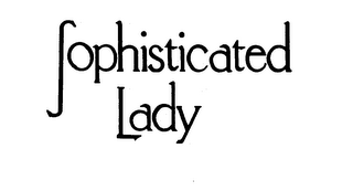 SOPHISTICATED LADY