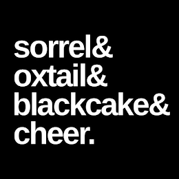 SORREL& OXTAIL& BLACKCAKE& CHEER. logo