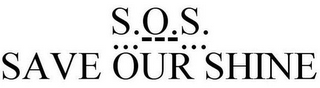 S.O.S. ...---... SAVE OUR SHINE logo