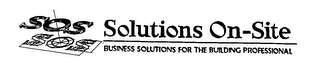 SOS SOLUTIONS ON-SITE BUSINESS SOLUTIONS FOR THE BUILDING PROFESSIONAL logo