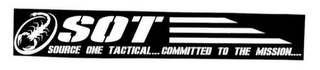SOT SOURCE ONE TACTICAL.... COMMITTED TO THE MISSION....