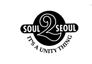SOUL 2 SEOUL IT'S A UNITY THING logo