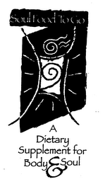 SOUL FOOD TO GO A DIETARY SUPPLEMENT FOR BODY & SOUL logo