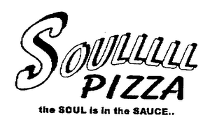 SOUL PIZZA THE SOUL IS IN THE SAUCE logo