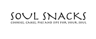 SOUL SNACKS COOKIES, CAKES, PIES AND SIPS FOR YOUR SOUL logo
