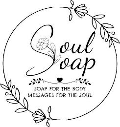 SOUL SOAP SOAP FOR THE BODY MESSAGES FOR THE SOUL logo