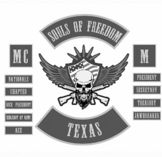 SOULS OF FREEDOM TEXAS MC M NATIONALS CHAPTER VICE PRESIDENT SERGEANT AT ARMS ACE PRESIDENT SECRETARY TREASURY JAWBREAKER