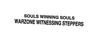 SOULS WINNING SOULS WARZONE WITNESSING STEPPERS logo