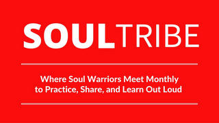 SOULTRIBE WHERE SOULD WARRIORS MEET MONTHLY TO PRACTICE, SHARE AND LEARN OUT LOUD logo