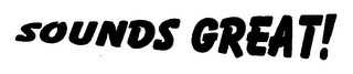 SOUNDS GREAT! logo