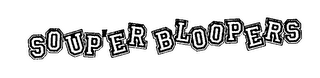 SOUP'ER BLOOPERS logo