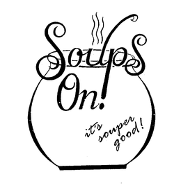 SOUPS ON! IT'S SOUPER GOOD! logo