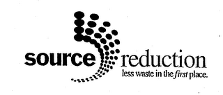 SOURCE REDUCTION LESS WASTE IN THE FIRST PLACE. logo
