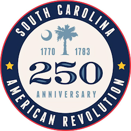 SOUTH CAROLINA 1770 1783 250 ANNIVERSARY AMERICAN REVOLUTION logo