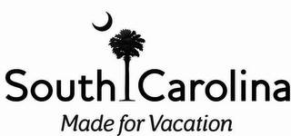 SOUTH CAROLINA MADE FOR VACATION logo