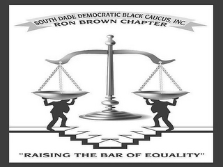 SOUTH DADE DEMOCRATIC BLACK CAUCUS, INC. RON BROWN CHAPTER "RAISING THE BAR OF EQUALITY" logo