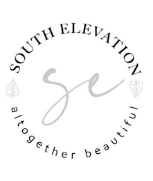 SOUTH ELEVATION SE ALTOGETHER BEAUTIFUL logo