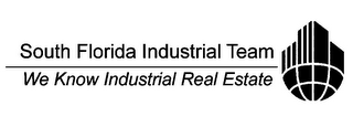 SOUTH FLORIDA INDUSTRIAL TEAM WE KNOW INDUSTRIAL REAL ESTATE logo