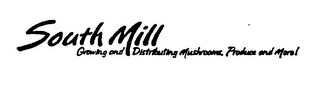 SOUTH MILL GROWING AND DISTRIBUTING MUSHROOMS, PRODUCE AND MORE! logo