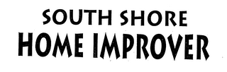 SOUTH SHORE HOME IMPROVER