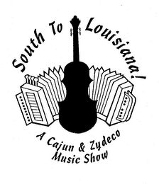 SOUTH TO LOUISIANA! A CAJUN & ZYDECO MUSIC SHOW logo