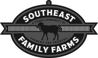 SOUTHEAST FAMILY FARMS A PROUD COMMUNITY OF - FARMERS AND GROWERS - logo
