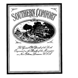 SOUTHERN COMFORT THE GRAND OLD DRINK OF THE SOUTH ORIGINATED ON THE BANKS OF THE MISSISSIPPI IN NEW ORLEANS, LOUISIANA, U.S.A. logo