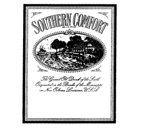 SOUTHERN COMFORT THE GRAND OLD DRINK OFTHE SOUTH ORIGINATED ON THE BANKS OF THE MISSISSIPPI IN NEW ORLEANS, LOUISIANA, U.S.A. logo