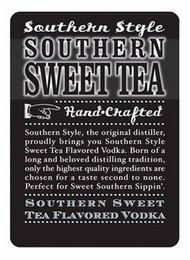 SOUTHERN STYLE SOUTHERN SWEET TEA HAND·CRAFTED SOUTHERN STYLE, THE ORIGINAL DISTILLER, PROUDLY BRINGS YOU SOUTHERN STYLE SWEET TEA FLAVORED VODKA. BORN OF A LONG AND BELOVED DISTILLING TRADITION, ONLY THE HIGHEST QUALITY INGREDIENTS ARE CHOSEN FOR A TASTE SECOND TO NONE. PERFECT FOR SWEET SOUTHERN SIPPIN'. SOUTHERN SWEET TEA FLAVORED VODKA logo