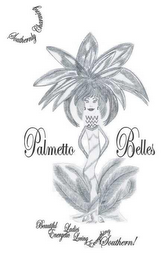 SOUTHERNLY CHARMING PALMETTO BELLES BEAUTIFUL ENERGETIC LADIES LOVING EVERYTHING SOUTHERN! logo