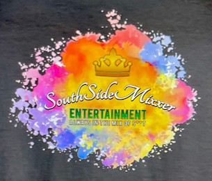 SOUTHSIDEMIXXERS ENTERTAINMENT  ALWAYS IN THE MIX OF S**T logo