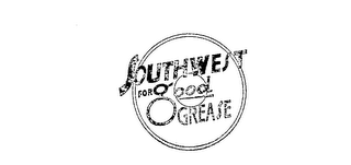 SOUTHWEST FOR GOOD GREASE logo