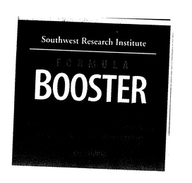 SOUTHWEST RESEARCH INSTITUTE FORMULA BOOSTER A HIGH POTENCY DIETARY SUPPLEMENT FORMULATED TO HELP ENHANCE PERFORMANCE AND PLEASURE DURING SEXUAL ACTIVITY 60 TABLETS logo