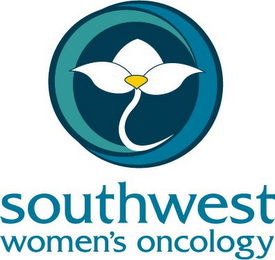 SOUTHWEST WOMEN'S ONCOLOGY