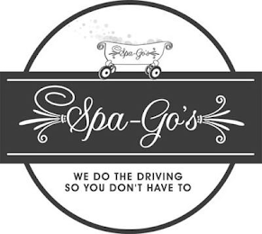 SPA-GO'S WE DO THE DRIVING SO YOU DON'T HAVE TO logo