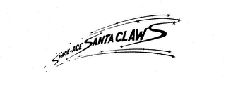 SPACE AGE SANTA CLAWS