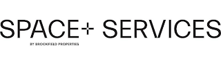 SPACE+ SERVICES BY BROOKFIELD PROPERTIES logo