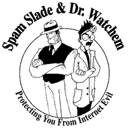 SPAM SLADE & DR. WATCHEM PROTECTING YOU FROM INTERNET EVIL logo