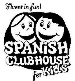 SPANISH CLUBHOUSE FOR KIDS FLUENT IN FUN! logo