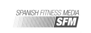 SPANISH FITNESS MEDIA SFM logo