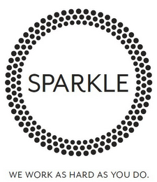 SPARKLE WE WORK AS HARD AS YOU DO. logo